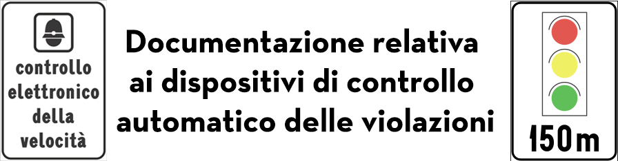 Documentazione relativa ai dispositivi di controllo automatico delle violazioni